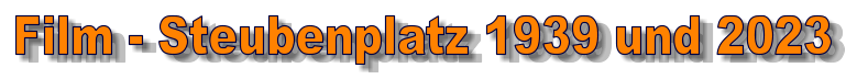 Film - Steubenplatz 1939 und 2023