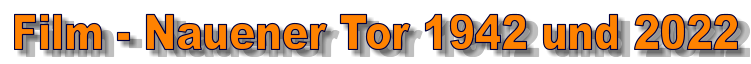 Film - Nauener Tor 1942 und 2022