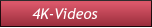 4K-Videos