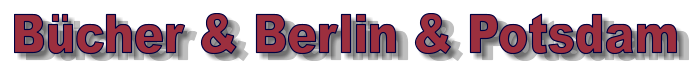 Bücher & Berlin & Potsdam